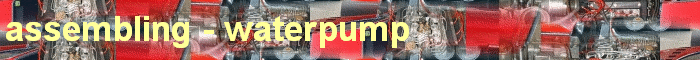 assembling - waterpump
